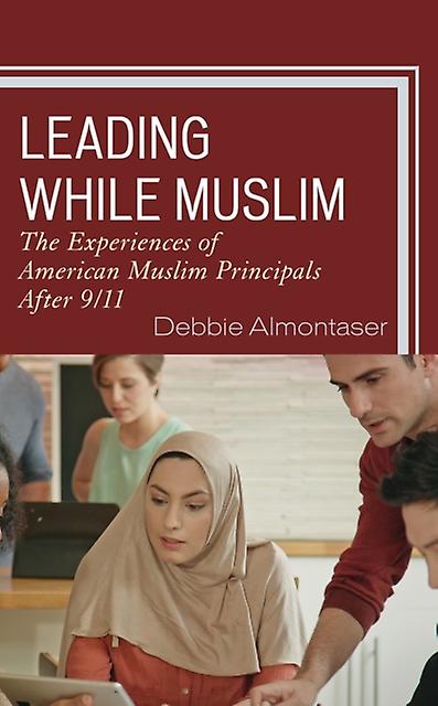 Leading While Muslim by Debbie Almontaser Paperback