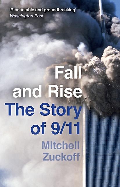 Fall And Rise The Story Of 911 by Mitchell Zuckoff Paperback Book