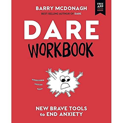 Dare Workbook: Nya modiga verktyg för att få på ångesten