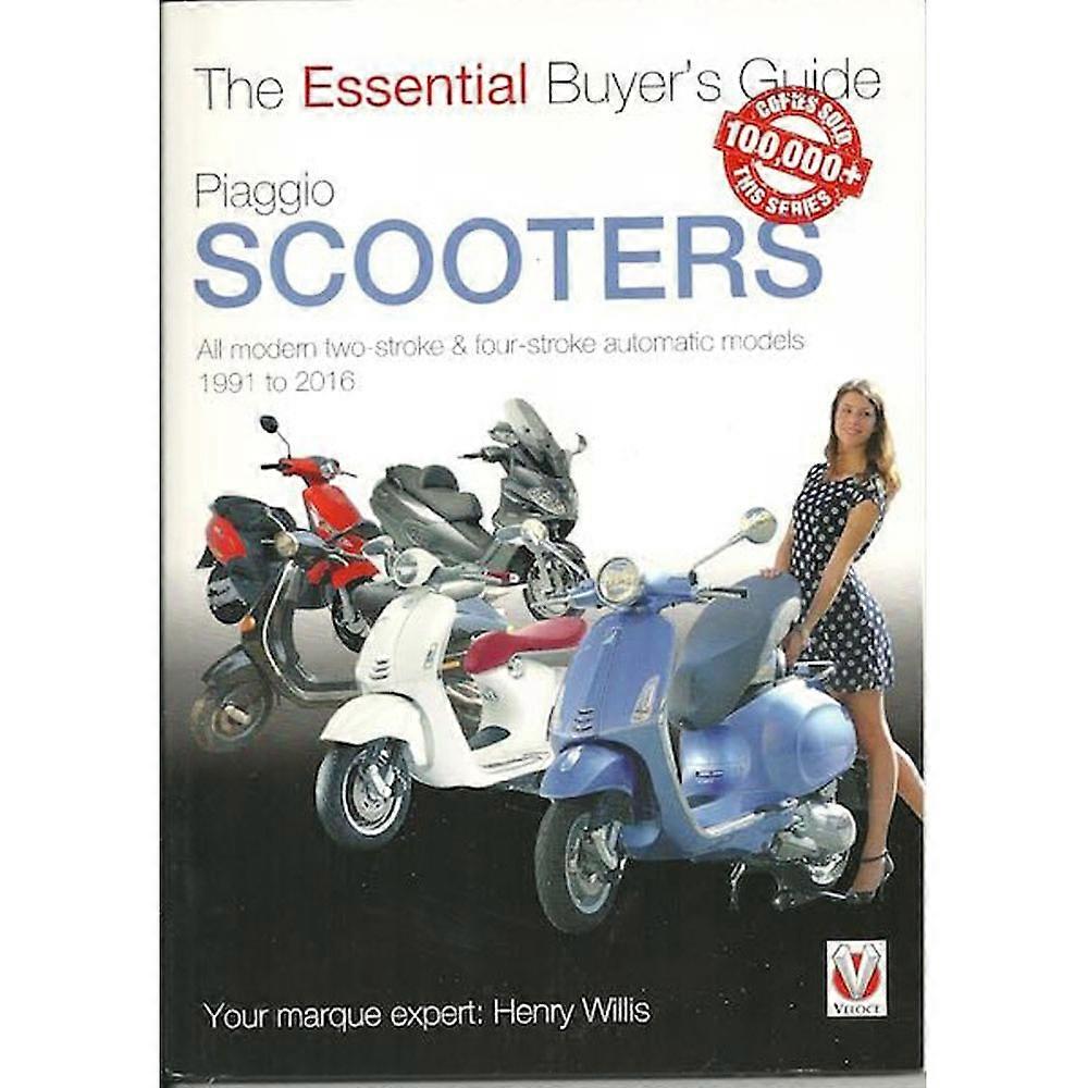 Piaggio Scooters 2/4-Stroke Automatic Models 1991-2016 Guide by Henry Willis