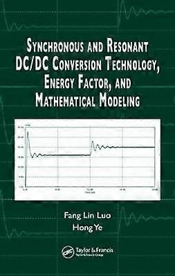 Synchronous and Resonant DC/DC Conversion Technology Energy Factor and Mathematical Modeling