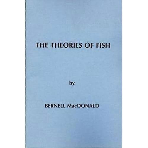 The Theories of Fish