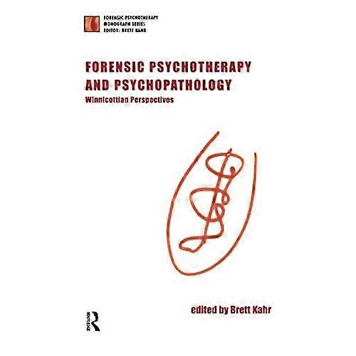 Forensic Psychotherapy and Psychopathology (Forensic Psychotherapy Monograph)