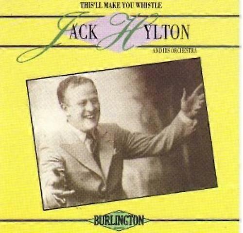 Jack Hylton and His Orchestra Thisll make you whistle CD