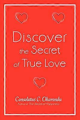 Découvrez le secret du véritable amour