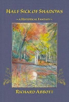 Half Sick of Shadows