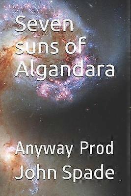 Seven suns of Algandara Anyway Prod