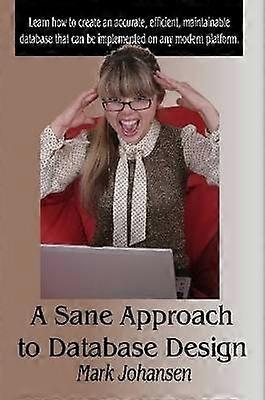 A Sane Approach to Database Design
