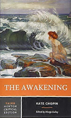 The Awakening: A Norton Critical Edition