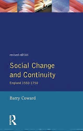 Social Change and Continuity: England 1550 1750