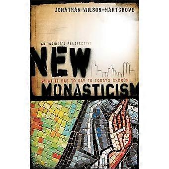 New Monasticism What It Has to Say to Todays Church