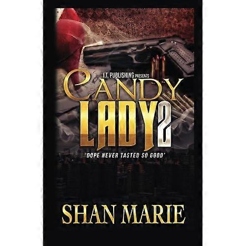 Candy Lady 2: Dope Never Tasted So Good