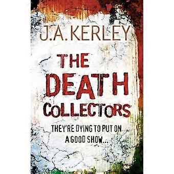 The Death Collectors - J. A. Kerley