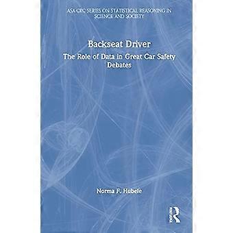 Backseat Driver The Role of Data in Great Car Safety Debates