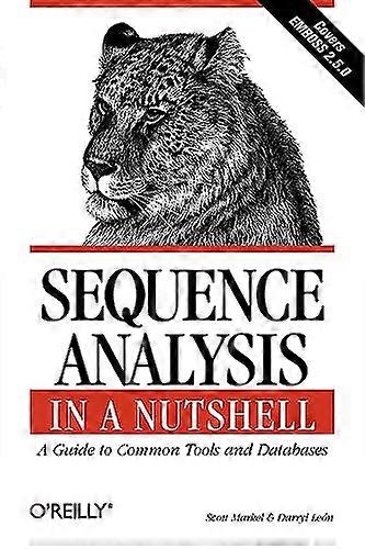 Sequence Analysis in a Nutshell A Guide to Common Tools & Databases
