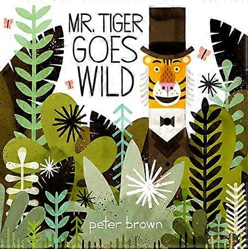 Mr Tiger Goes Wild