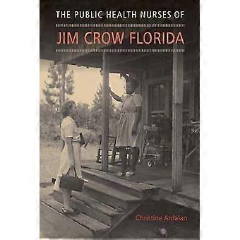 The Public Health Nurses of Jim Crow Florida