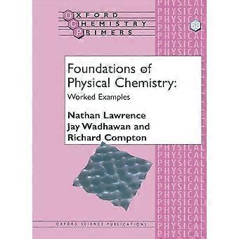 Grunnlaget for fysisk kjemi: Arbeidseksempler (Oxford Chemistry Primers)