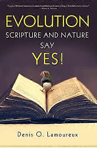 Evolution: Scripture and Nature Say Yes