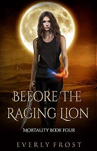 Before the Raging Lion (Mortality)