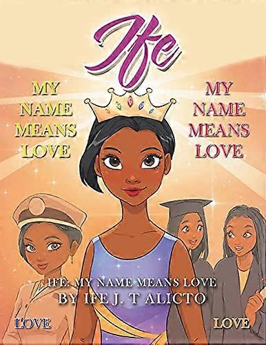 Ife: Mi Nombre Significa Amor