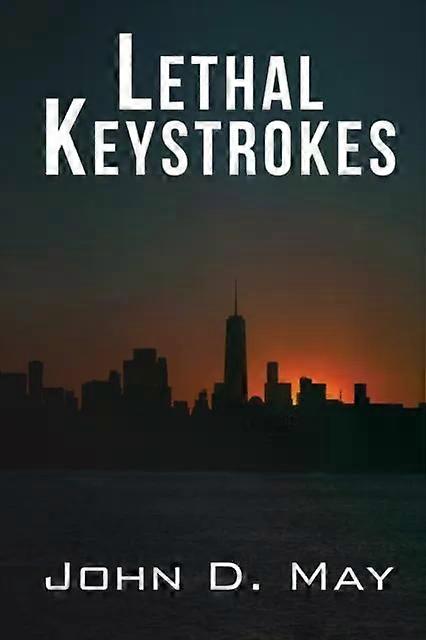 Lethal Keystrokes - May, John, D