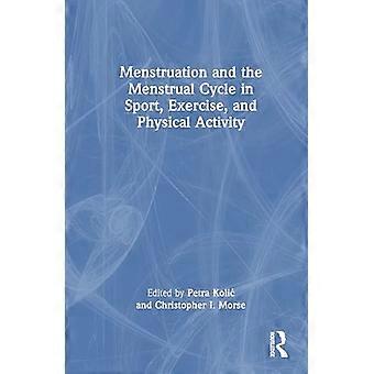 Menstruation and the Menstrual Cycle in Sport Exercise and Physical Activity