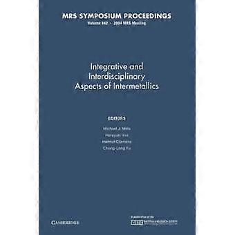 Intergrative And Inerdisciplinary Aspects Of Intermetallics Volume 842 - Cambridge University Press - Paperback - en Book
