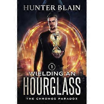 Wielding an hourglass
