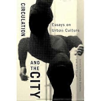 Sirkulasjon og byen: essays om Urban Culture