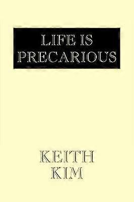 Life is Precarious