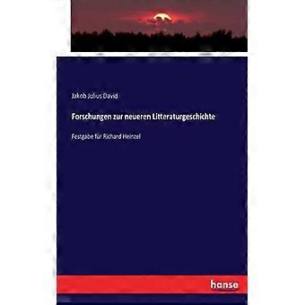 Forschungen Zur Neueren Litteraturgeschichtefestgabe Fr Richard Heinzel - Jakob Julius David - Paperback - English Book - History