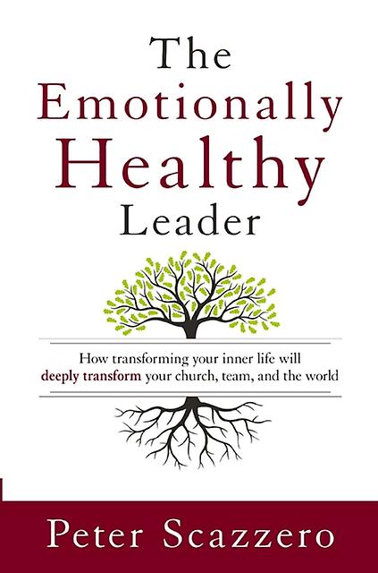 The Emotionally Healthy Leader by Peter Scazzero Paperback