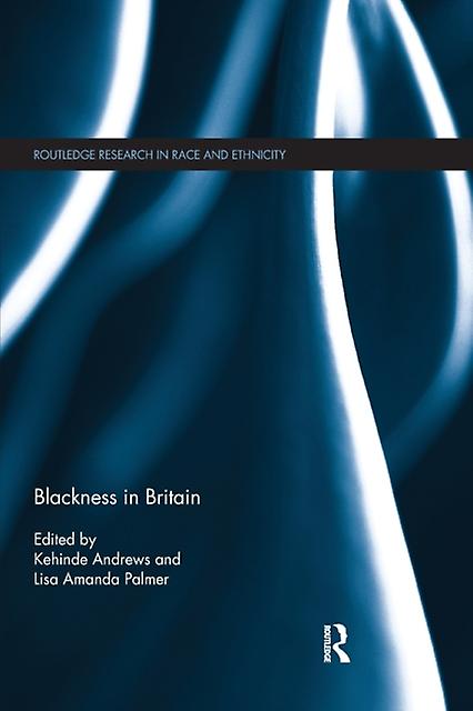 Blackness In Britain by Taylor &amp Francis Ltd Paperback