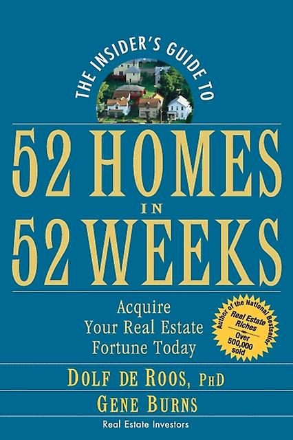 The Insiders Guide To 52 Homes In 52 Weeks by Gene Burns Paperback