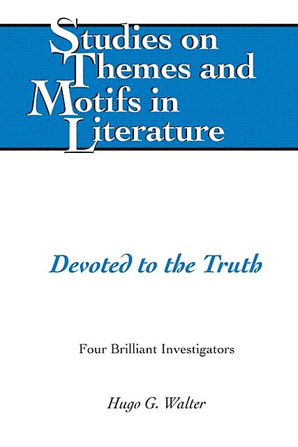 Devoted To The Truth by Hugo G. Walter Paperback Book