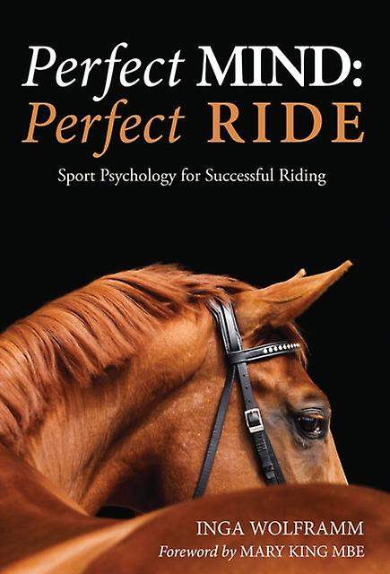 Perfect Mind Perfect Ride - Dr Inga Wolframm