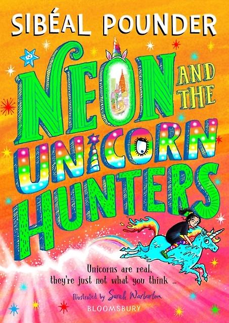 Neon And The Unicorn Hunters by Sibeal Pounder Paperback Book