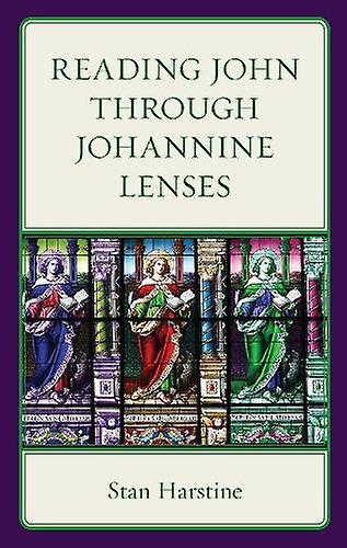 Reading John Through Johannine Lenses by Stan Harstine Paperback Book