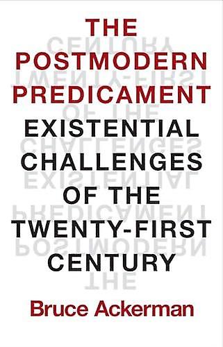 The Postmodern Predicament by Bruce Ackerman Hardback Book