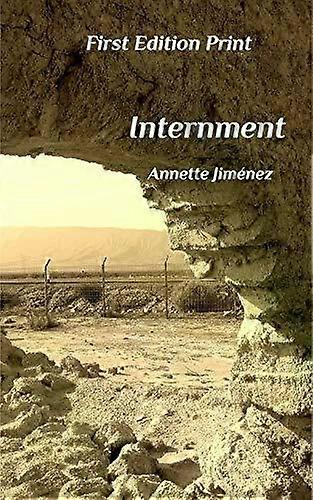 Internment - Annette Jimenez
