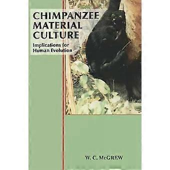 Implicações da cultura material dos chimpanzés para a evolução humana - W. C. McGrew