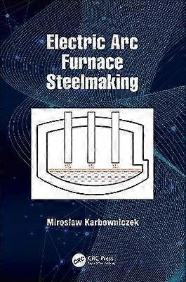 Electric Arc Furnace Steelmaking