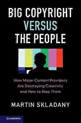 Big Copyright Versus the People