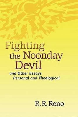 Fighting the Noonday Devil