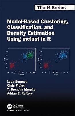 Model-Based Clustering Classification and Density Estimation Using mclust in R
