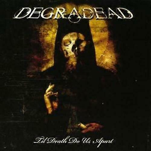Degradead Til Death Do Us Apart CD (2008)