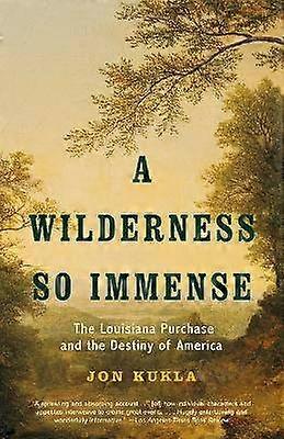 A Wilderness So Immense