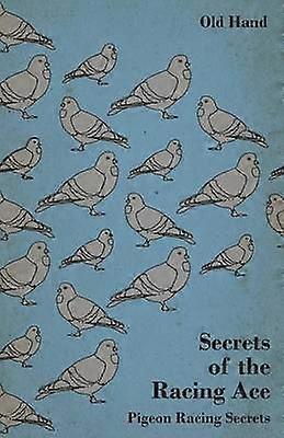 Secrets of the Racing Ace  Pigeon Racing Secrets