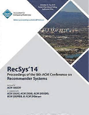 RecSys14 8th ACM Conference on Recommender Systems